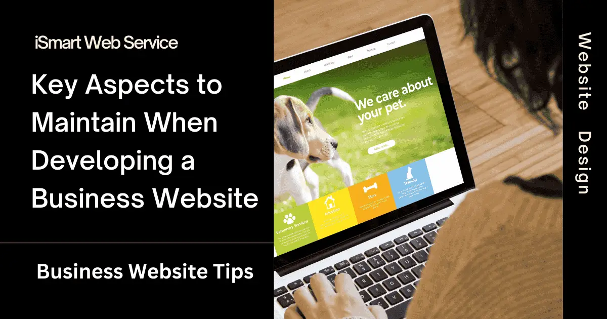 Key aspects to maintain in business website development by iSmart Web Service.