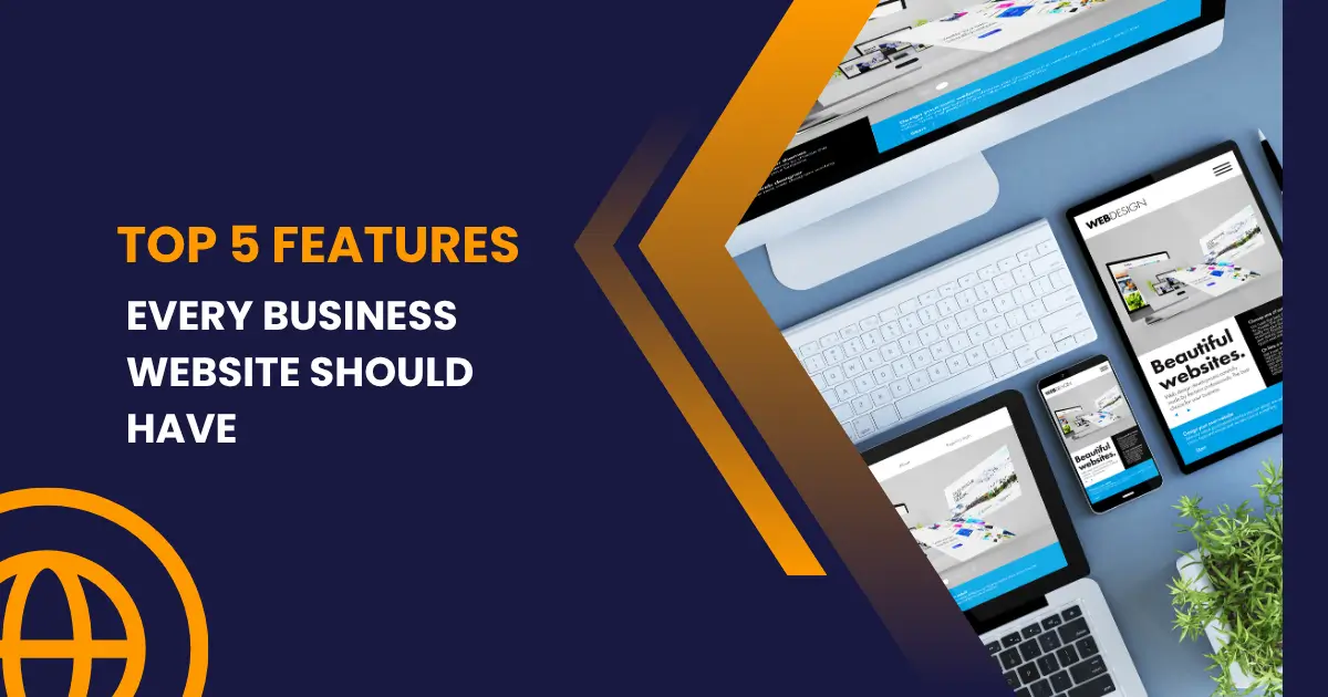 Top-5-features-every-business-website-should-have-ismart-web-service-blog-featured-image